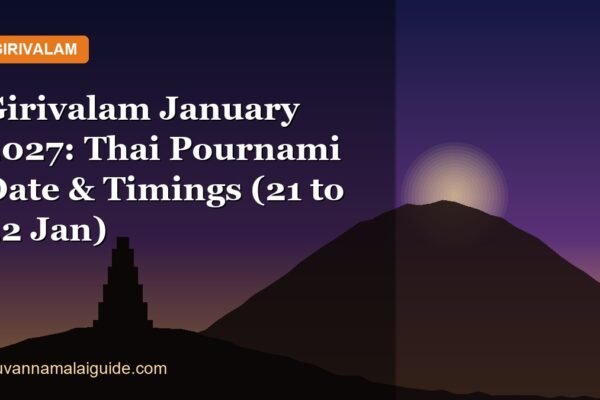 Girivalam January 2027: Thai Pournami Date & Timings (21 to 22 Jan)