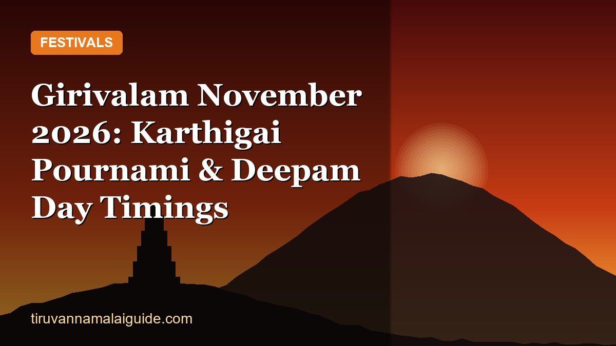 Girivalam November 2026: Karthigai Pournami & Deepam Day Timings