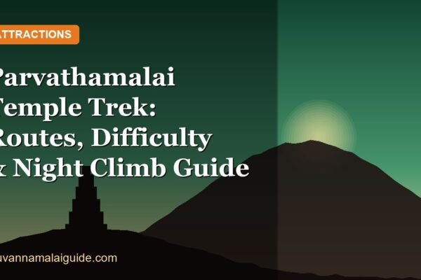 Parvathamalai Temple Trek: Routes, Difficulty & Night Climb Guide