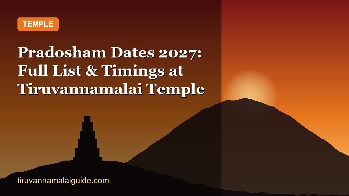 Pradosham Dates 2027: Full List & Timings at Tiruvannamalai Temple