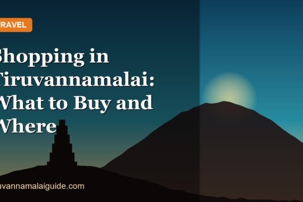 Shopping in Tiruvannamalai: What to Buy and Where