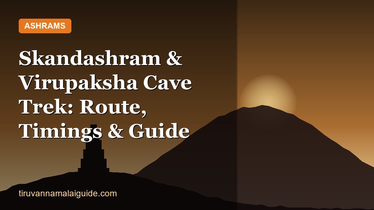 Skandashram & Virupaksha Cave Trek: Route, Timings & Guide