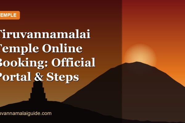 Tiruvannamalai Temple Online Booking: Official Portal & Steps